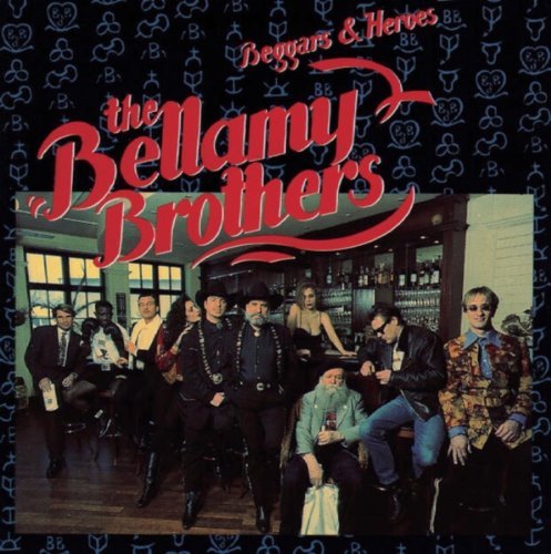 The Bellamy Brothers - Beggars And Heroes By The Bellamy Brothers - Zortam Music