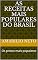 Livro As receitas mais populares do Brasil: Os pratos mais populares
