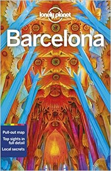 Lonely Planet Barcelona (Travel Guide), by Lonely Planet Lonely Planet Barcelona (Travel Guide), by Lonely Planet