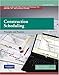 Construction Scheduling: Principles and Practices (2nd Edition) by 