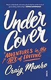 Under Cover: Adventures in the Art of Editing by 