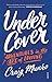 Under Cover: Adventures in the Art of Editing by 