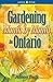 Gardening Month by Month in Ontario by