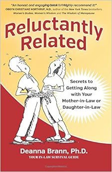 Reluctantly Related Secrets To Getting Along With Your Mother In Law Or Daughter In Law Deanna