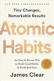 Atomic Habits: An Easy & Proven Way to Build Good Habits & Break 