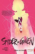 Spider-Gwen Vol. 3: Long Distance Spider-Gwen Vol. 3: Long Distance