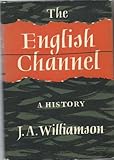 Front cover for the book The English Channel: a history by James A. Williamson