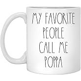 Poppa - My Favorite People Call Me Poppa Coffee Mug, Poppa Rae Dunn Inspired, Rae Dunn Style, Birthday - Merry Christmas - Father's Day, Poppa Coffee Cup 11oz