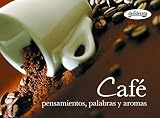 Cafe / Coffee: Pensamientos, palabras y aromas / Thoughts, Words and Aroma (Sabores / Flavors) (Span by 