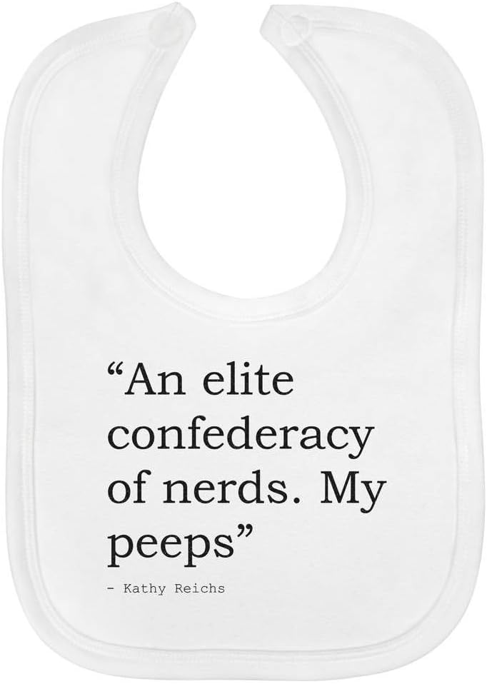 Stamp Press 'An elite confederacy of nerds. My peeps' Quote By Kathy Reichs Baby Bib (BI00016462)