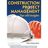 Construction Project Management: Tips and Insights