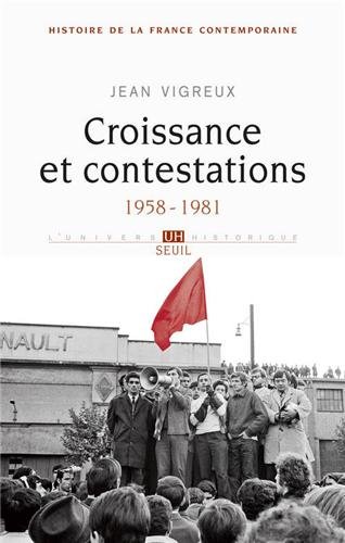 Croissance et contestations, 1958-1981
