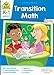 School Zone Transition Math K-1 Workbook: 64 Pages, Kindergarten, 1st Grade, Comparing Numbers, Numbers 0-20, Patterns, Ages 5 to 7 (I Know It! Book Series)