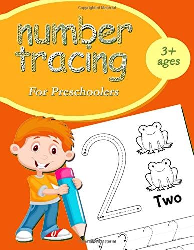 Number Tracing For Preschoolers: Number Tracing Book, Practice For Kids, Ages 3-5, Number Writing Practice Paperback – October 6, 2018