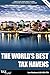 The World's Best Tax Havens: How to Cut Your Taxes to Zero and Safeguard Your Financial Freedom by 