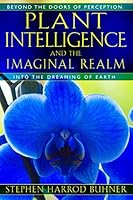Cover of Plant Intelligence and the Imaginal Realm