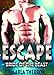 Alien Romance: ESCAPE: Bride Of The Beast: Scifi Alien Abduction Romance (Alien Romance, Alien Invasion Romance, BBW) (Celestial Mates Book 5)