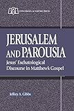 Jerusalem and Parousia by 
