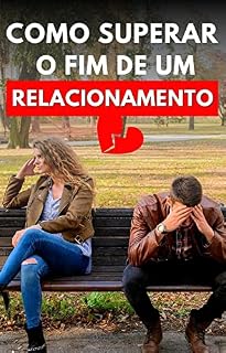 Livro Como Superar o Fim de um Relacionamento