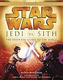Jedi vs. Sith: Star Wars: The Essential Guide to