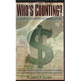 Who's Counting? A Lean Accounting Business Novel (Winner of the Shingo Prize for Manufacturing Excellence)