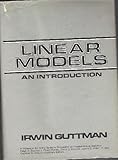 Linear Models : An Introduction, Guttman, Irwin, 0471099155