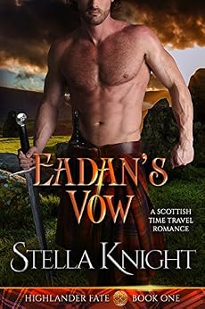 Eadan's Vow: A Scottish Time Travel Romance (Highlander ...