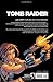 Tomb Raider Archives Volume 2