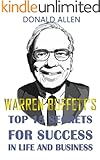 Warren Buffett's Top 15 Secrets For Success In Life And Business: Rationed Short Guide For Mature Minds That Seek Good Advice And Not To Be Lectured