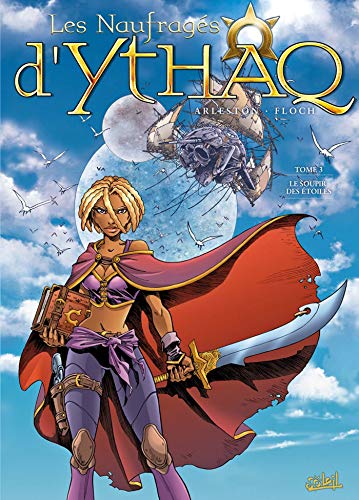Les Naufragés d'Ythaq, Tome 3 : Le Soupir des étoiles by Christophe Arleston, Adrien Floch
