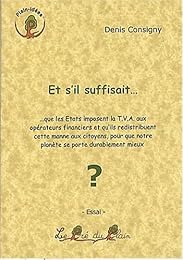 Et s'il suffisait que les États imposent la TVA aux opérateurs financiers et qu'ils redistribuent cette manne aux citoyens pour que notre planète se porte durablement mieux ?