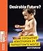 Desirable Future?: Consumer Electronics in Tomorrow's World (Science Museum TechKnow Series) by Jack Challoner