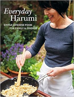 Everyday Harumi, by Harumi Kurihara Everyday Harumi, by Harumi Kurihara