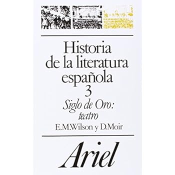 Historia de la literatura española, 3. Siglo de Oro: teatro (Ariel Letras)