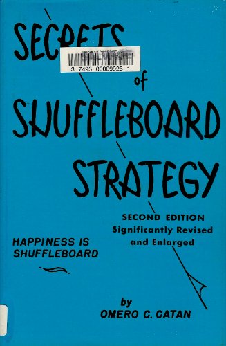 Secrets of shuffleboard strategy;: Happiness is shuffleboard,
