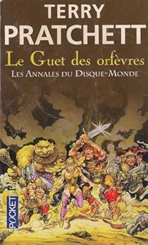 Les Annales Du Disque Monde Tome 15 Le Guet Des Orfevres Babelio Les Annales Du Disque Monde Tome 15 Le Guet Des Orfevres Babelio