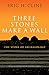Three Stones Make a Wall: The Story of Archaeology