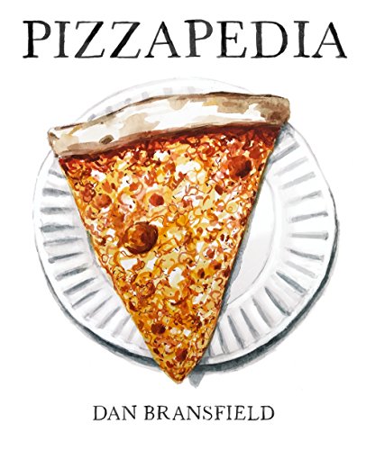 D.o.w.n.l.o.a.d Pizzapedia: An Illustrated Guide to Everyone's Favorite Food [E.P.U.B]