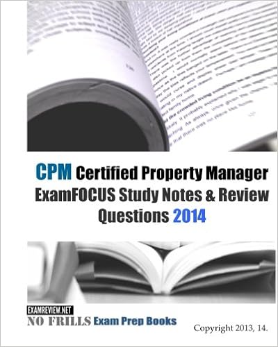 Cpm Certified Property Manager Examfocus Study Notes Review Questions 2014 Examreview 9781493550531 Amazon Com Books