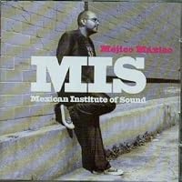 Mexican Institute Of Sound Ablum Cover