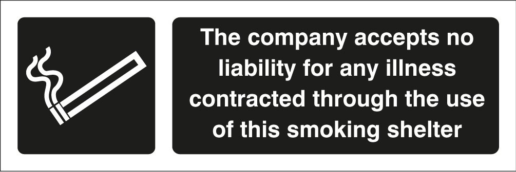 Caledonia Signs 13084G The Company Accepts No Liability For Any Illness Contracted Through Use Of This Smoking Shelter Sign, Rigid Plastic, G: 300 mm x 100 mm