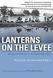 Front cover for the book Lanterns on the Levee: Recollections of a Planter's Son (Library of Southern Civilization) by William Alexander Percy