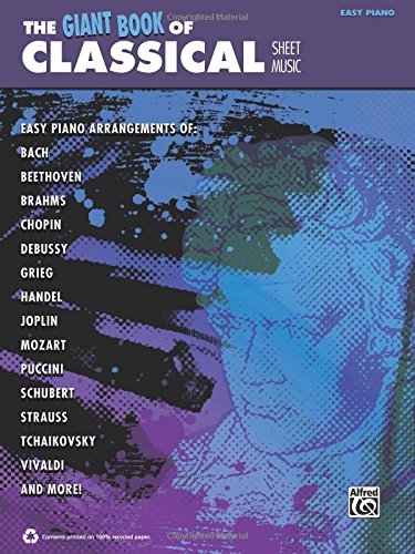 The Giant Book of Classical Piano Sheet Music: Easy Piano (The Giant Book of Sheet Music)