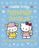 Hello Kitty Friendship Doodles: Create and Complete Supersweet Pictures