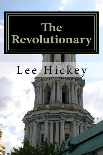 The Revolutionary: The Navelan Chrinicles Volume IV (The Navelen Chronicles)