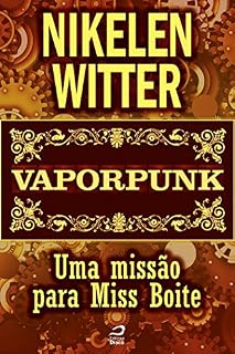 Livro Vaporpunk - Uma missão para Miss Boite (Contos do Dragão)