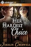 Her Hardest Choice (A Historical Lesbian Romance)