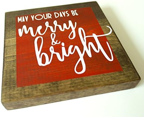 Christmas Wood Sign, May Your Days Be MERRY &amp; BRIGHT, Holiday Decor For The Home - MINI (5.5" X 5.5")