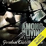 Among the Living: PsyCop, Book 1 by 