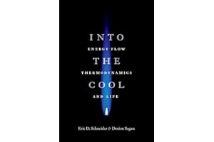 Into the Cool: Energy Flow, Thermodynamics, and Life